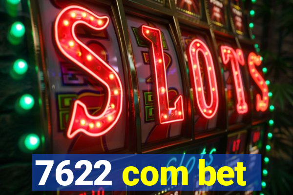 7622 com bet
